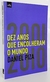 Dez Anos que Encolheram o Mundo - 2000 - 2010 - Daniel Piza