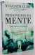 Prisioneiros da mente os cárceres mentais - Augusto Cury