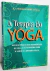 A Terapia do Yoga - A. G. Mohan e Indra Mohan - Ioga - Um Guia para o Uso Terapêutico do Yoga e do  Ayurveda para a saúde e Aptidão Física