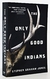 The Only Good Indians - Stephen Graham Jones - Em Inglês