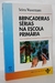 Brincadeiras Sérias na Escola Primária - Selma Wassermann