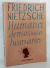 Humano, Demasiado Humano - Friedrich Nietzsche