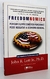 Freedomnomics - Por que o livre comércio funciona e pode resgatar a economia mundial - John R. Lott Jr.