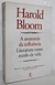 A Anatomia da Influência - Literatura Como Modo de Vida - Harold Bloom
