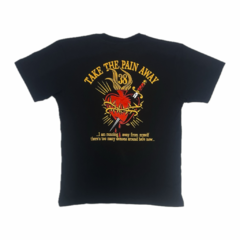 Remera "Take The Pain Away"