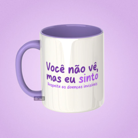 Canecas - Você não vê, mas eu sinto (Fibromialgia e Doenças Invisíveis) - comprar online