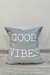 Almohadon De Lienzo 45 Cm x 45 Cm GOOD VIBES