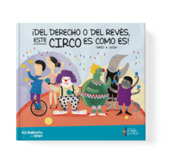 ¡DEL DERECHO O DEL REVÉS, ESTE CIRCO ES COMO ES!