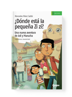 ¿DÓNDE ESTÁ LA PEQUEÑA ZI ZI? UNA NUEVA AVENTURA DE JOLI Y MARUCHA