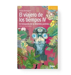 EL VIAJERO DE LOS TIEMPOS IV - En búsqueda de la Atlántida perdida