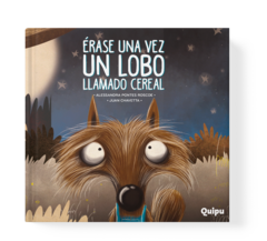 ÉRASE UNA VEZ UN LOBO LLAMADO CEREAL