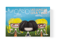 PURO PELO - LAS GEMELAS LOLA Y LILA