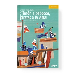 ¡TIMÓN A BABOOOR, PIRATAS A LA VISTA!