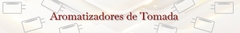 Banner da categoria Aromatizadores de Tomada