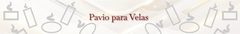 Banner da categoria Pavio para Velas