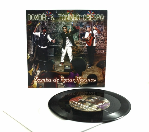 Disco de Vinil Compacto 7" Doxdel & Toninho Crespo " Samba de Rodar Meninas"