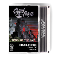 Cruel Force - Dawn Of The Axe Tape