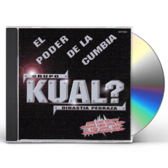 Grupo Kual? - El Poder De La Cumbia Cd