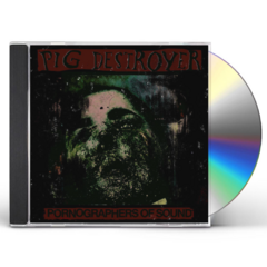 Pig Destroyer - Pornographers Of Sound Cd