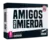 AMIGOS DE MIERDA BURO