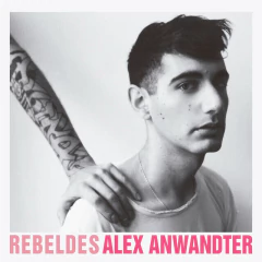 ALEX ANWANDTER - Rebeldes Vinilo LP