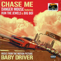 SOUNDTRACK - Danger Mouse Featuring Run The Jewels & Big Boi – Chase Me (Music From The Motion Picture Baby Driver)