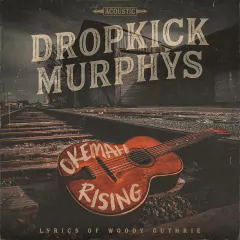 DROPKICK MURPHYS - Okemah Rising Vinilo LP