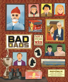 BAD DADS - Art Inspired By The Films Of Wes Anderson Libro Tapa Dura