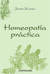 HOMEOPATIA PRACTICA: UNA ALTERNATIVA EFICAZ PARA C