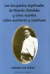 LAS BUSQUEDAS ESPIRITUALES DE RICARDO GUIRALDES Y OTROS ESCRITOS SOBRE ESCRITORES Y ESCRITURAS