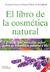 LIBRO DE LA COSMETICA NATURAL, EL