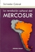 REVOLUCIÓN CULTURAL DEL MERCOSUR , LA