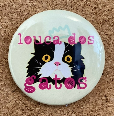Botton Louca Dos Gatos - comprar online