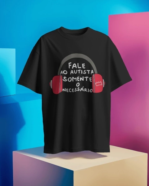 Camiseta Fale Ao Autista Somente O Necessário