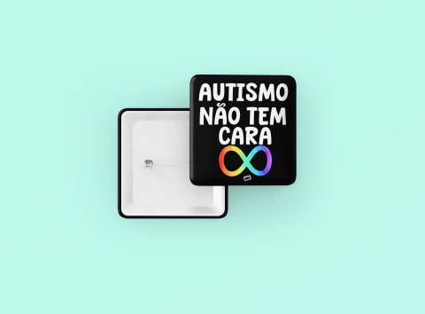 Botton Quadrado Autismo Não Tem Cara