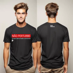 T-Shirt Não perturbe, já sou perturbado o suficiente - comprar online