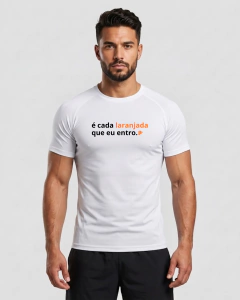 Camiseta Dryfit - é cada laranjada que eu entro