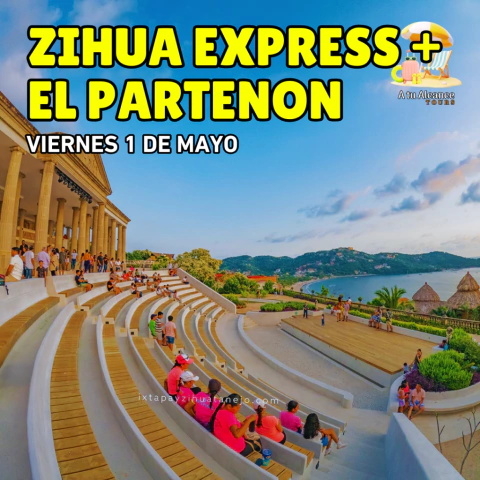 ZIHUA EXPRESS + EL PARTENON