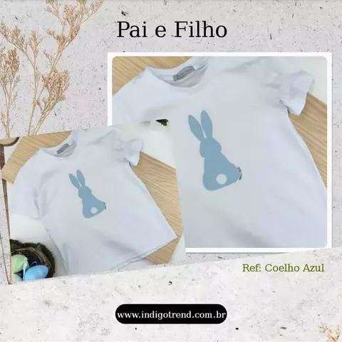 Kit Pai e Filho Camiseta ou Body T-Shirt Branca Coelho Colors Azul Índigo Trend