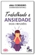 Trabalhando a Ansiedade - Neuroativamente