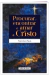 Procurar, encontrar e amar a Cristo