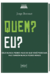 Quem? Eu?