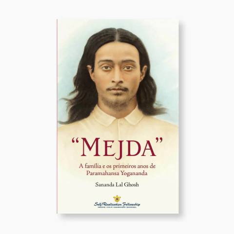 Mejda: A Família e os primeiros anos de Paramahansa Yogananda