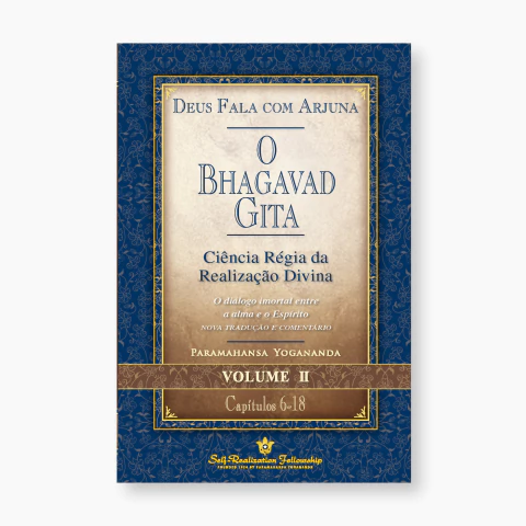 O Bhagavad Gita - Yogananda - Vol. 2