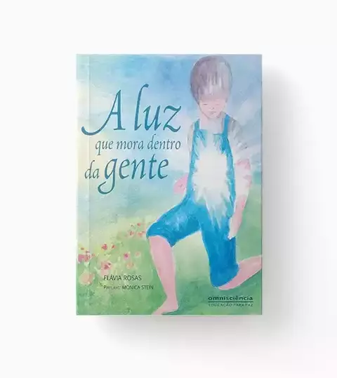 A Luz que Mora dentro da Gente