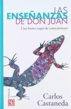 LAS ENSENANZAS DE DON JUAN UNA FORMA YAQUI DE CONOCIMIENTO
