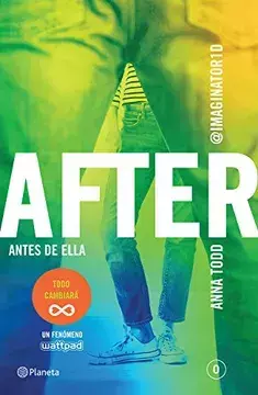 AFTER 0, ANTES DE ELLA, AUTOR ANNA TODD, EDITORIAL PLANETA - comprar en línea