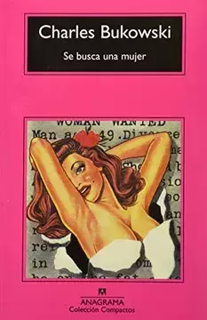 SE BUSCA UNA MUJER, AUTOR CHARLES BUKOWSKI, EDITORIAL ANAGRAMA - comprar en línea