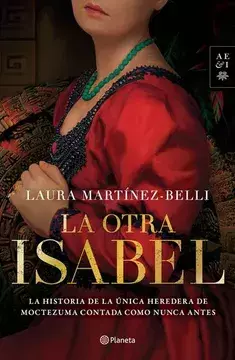 LA OTRA ISABEL, AUTOR LAURA MARTINEZ BELLIS, EDITORIAL PLANETA - comprar en línea