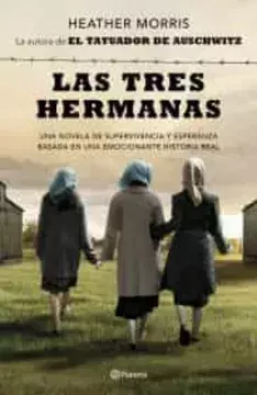 LAS TRES HERMANAS, AUTOR HEATHER MORRIS, EDITORIAL PLANETA - comprar en línea